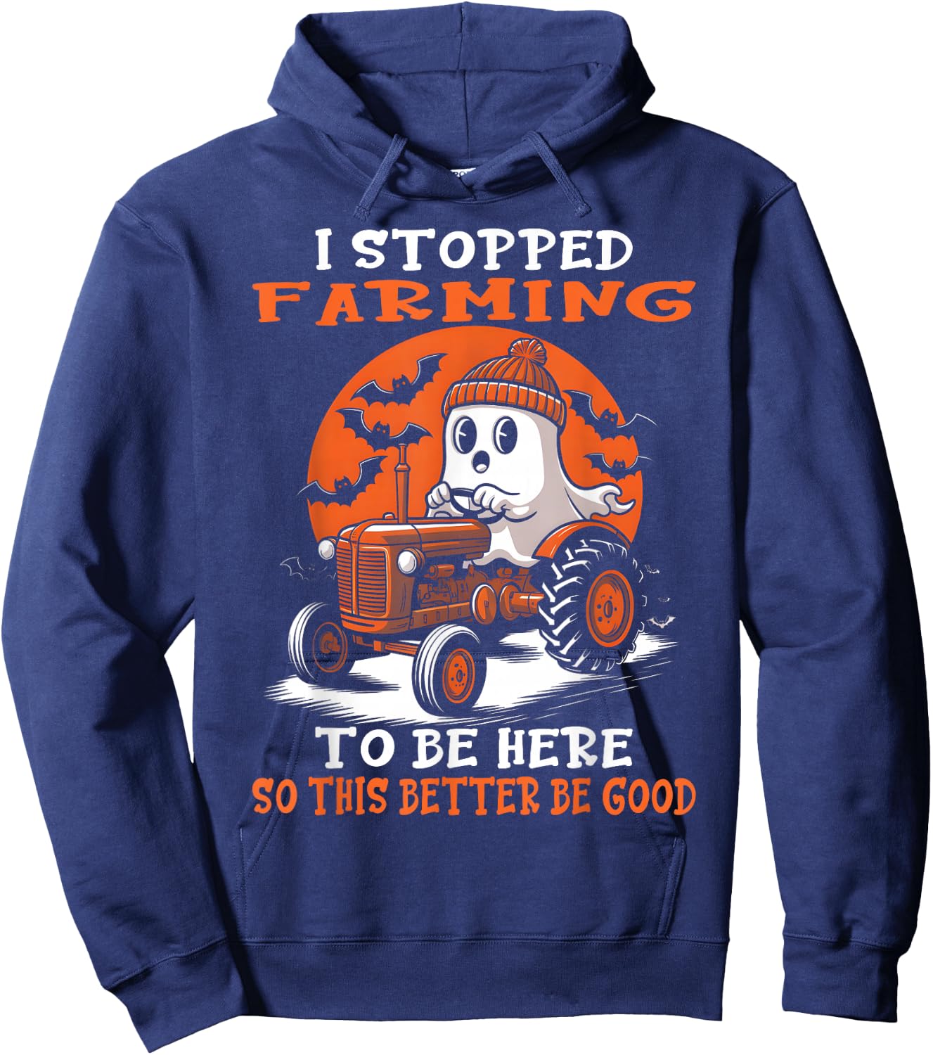 I Stopped Farming To Be Here Funny Halloween Farmer Ghost Hoodie - Hoodie | Navy
