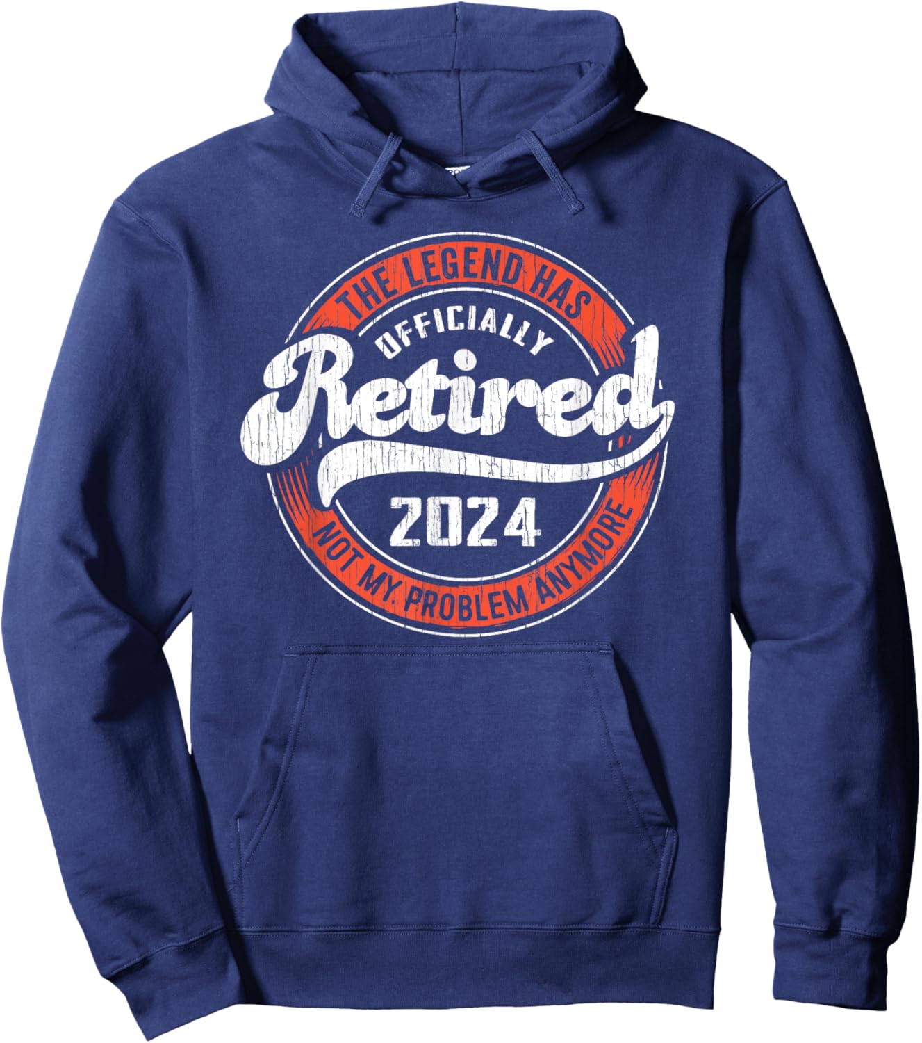 RETIRED 2024 Not My Problem Anymore - Funny Retirement Hoodie - Hoodie | Navy