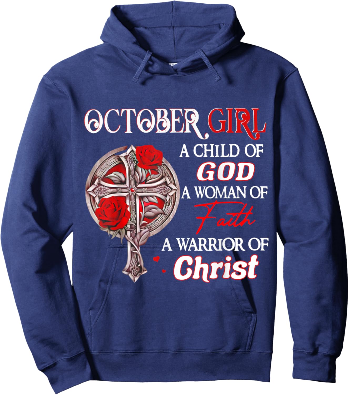 October Girl A Child Of God A Woman Of Funny Birthday Gift Hoodie - Hoodie | Navy