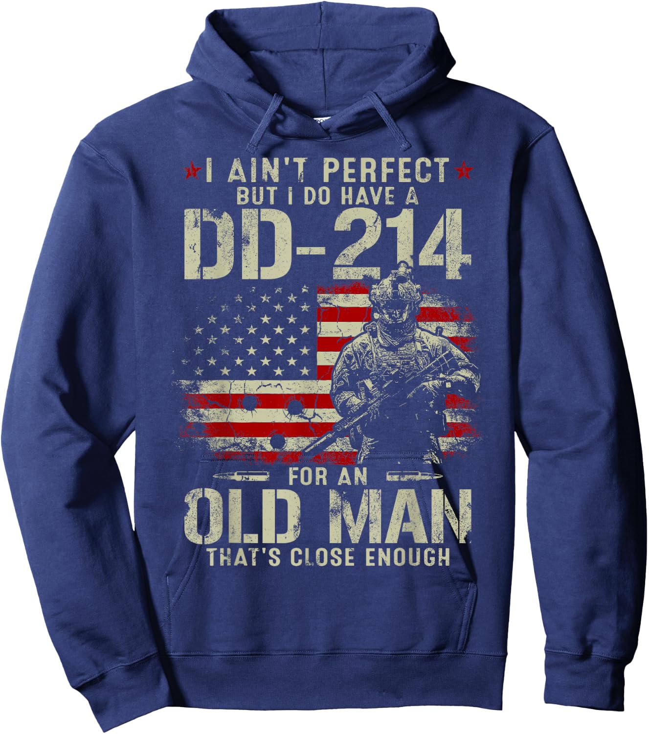 I Ain't Perfect But I Do Have A DD-214 For An Old Man Gifts Hoodie - Hoodie | Navy