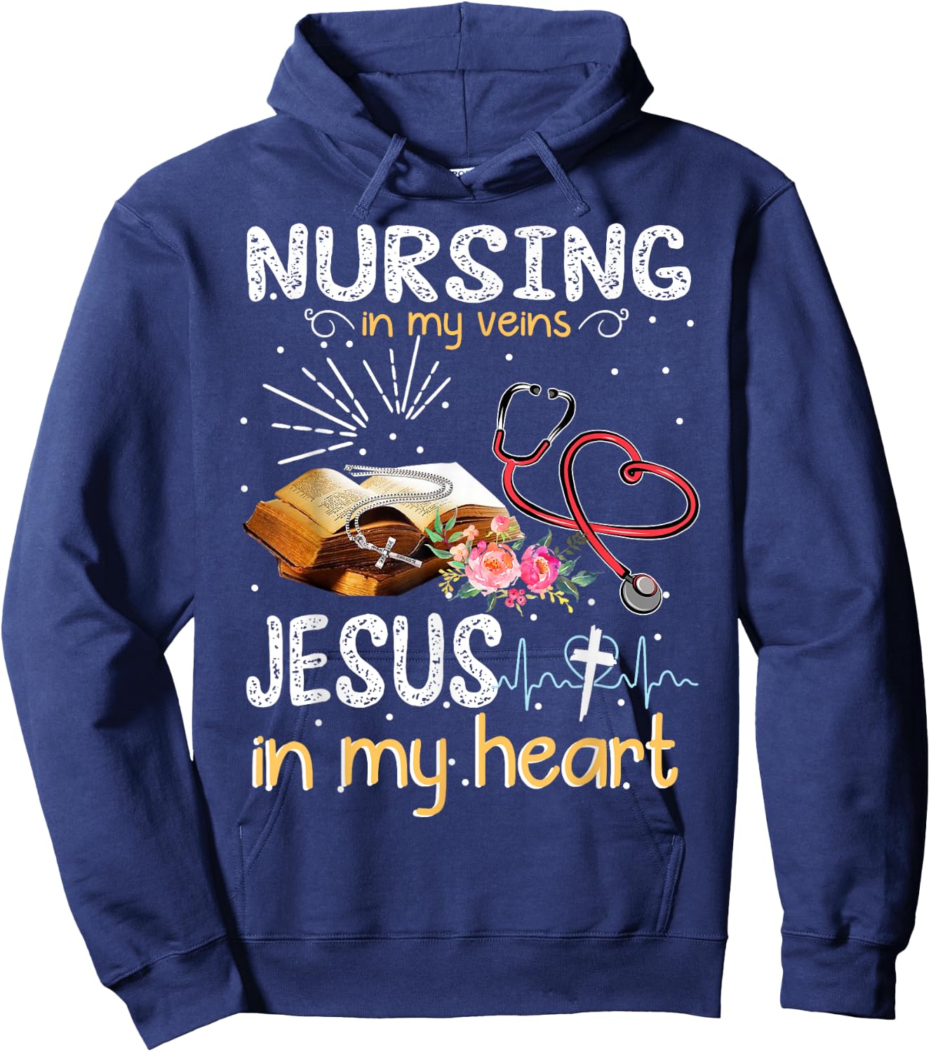 Nursing In My Veins Jesus In My Heart Gift Hoodie - Hoodie | Navy