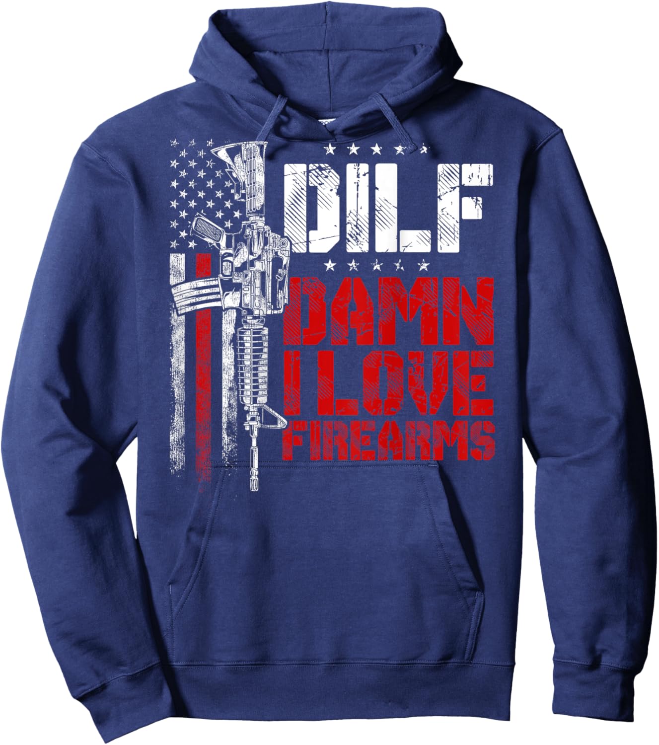 Gun American Flag DILF - Damn I Love Firearms (ON BACK) Hoodie - Hoodie | Navy