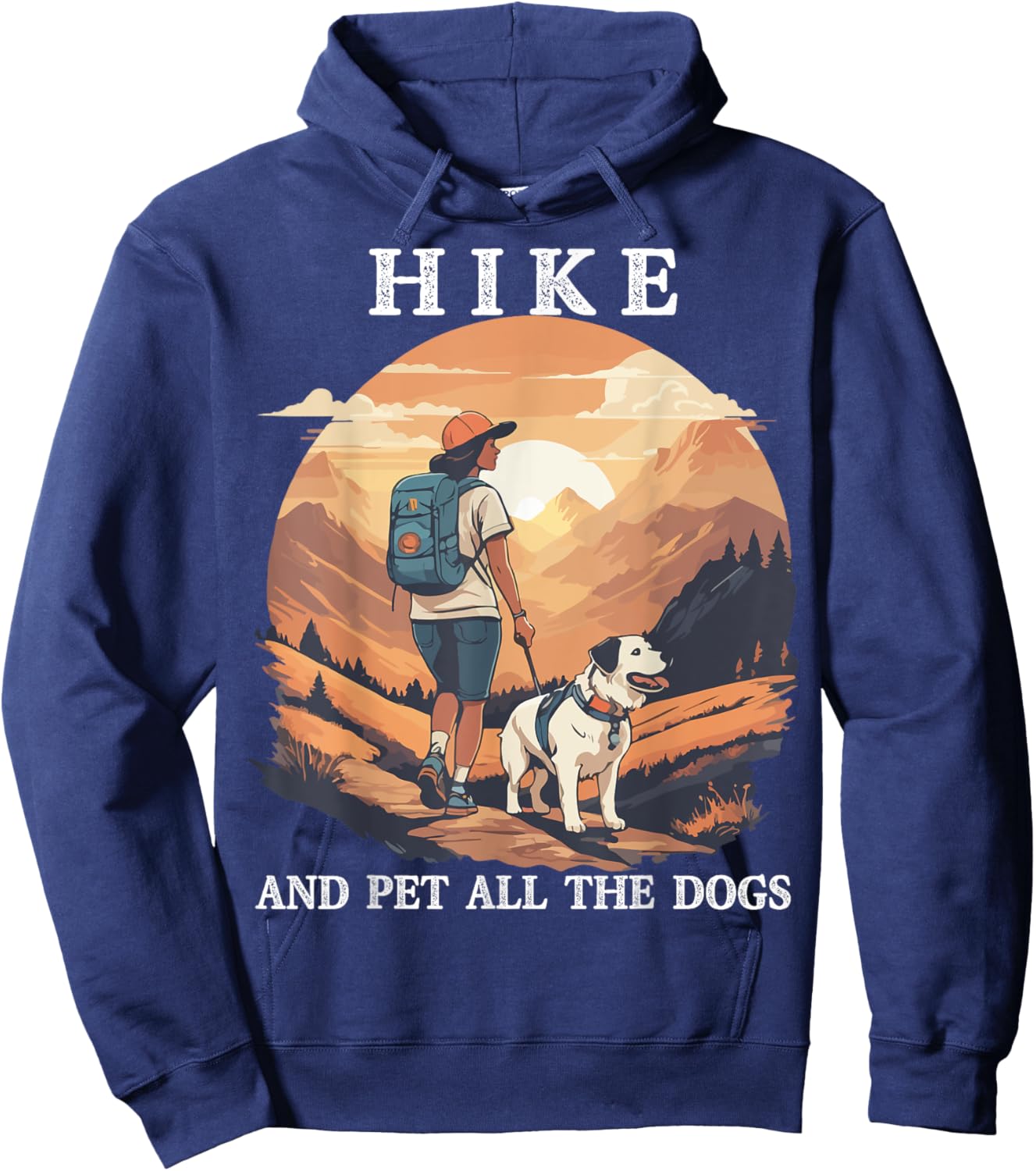 Hike And Pet All The Dogs Funny Hiking Dog Mom Hiker Women Kids Hoodie - Hoodie | Navy