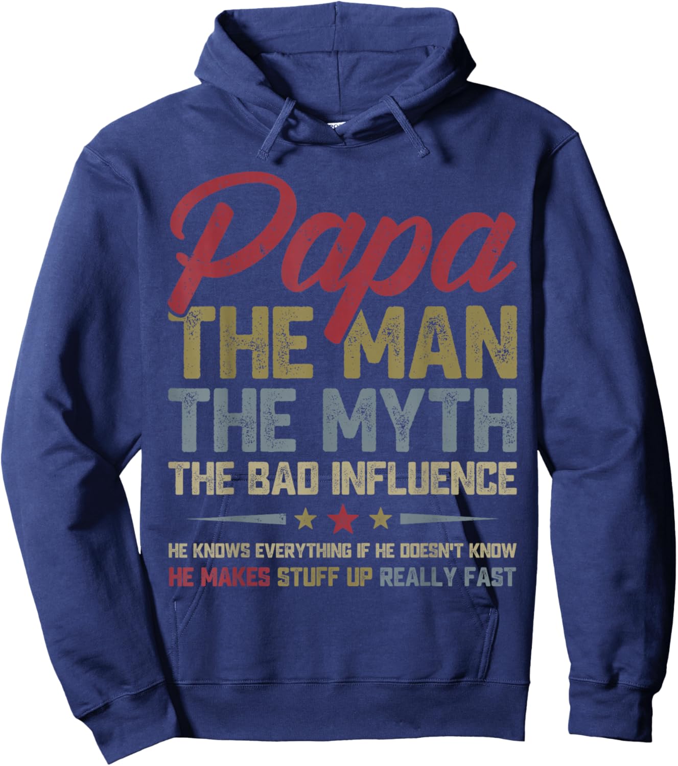 Papa The Man The Myth The Bad Influence Funny Father's Day Hoodie - Hoodie | Navy