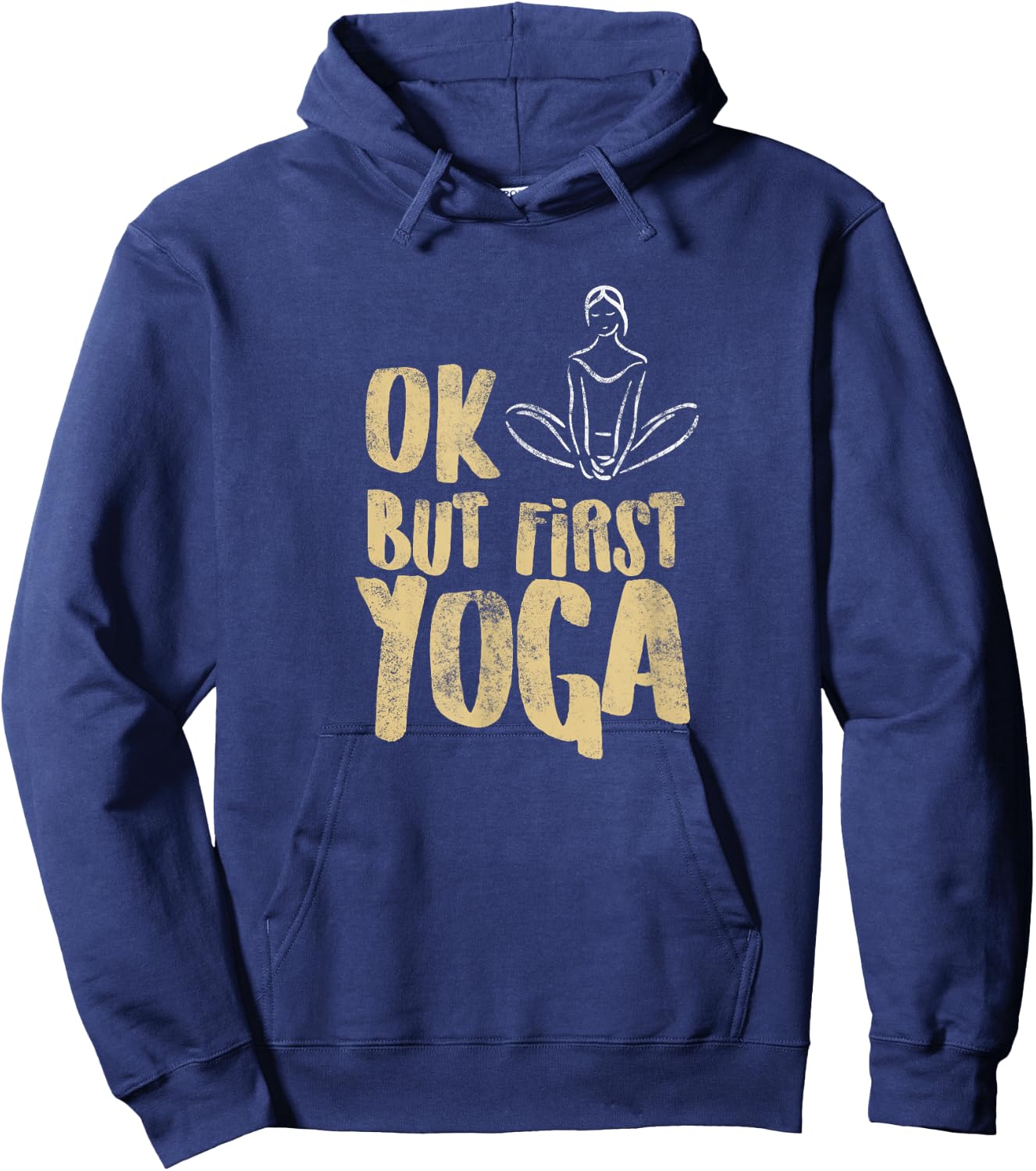 First Yoga distressed look for yoga shirt Yoga quote Hoodie - Hoodie | Navy