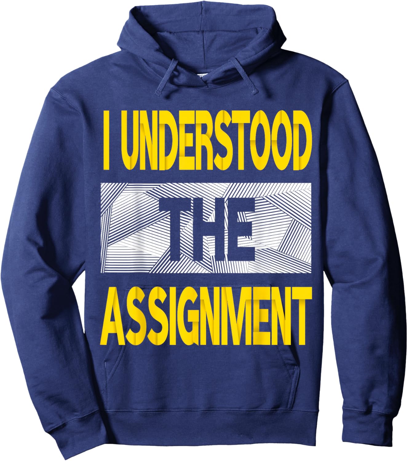 I Understood The Assignment Varsity-Gold Color Graphic Hoodie - Hoodie | Navy