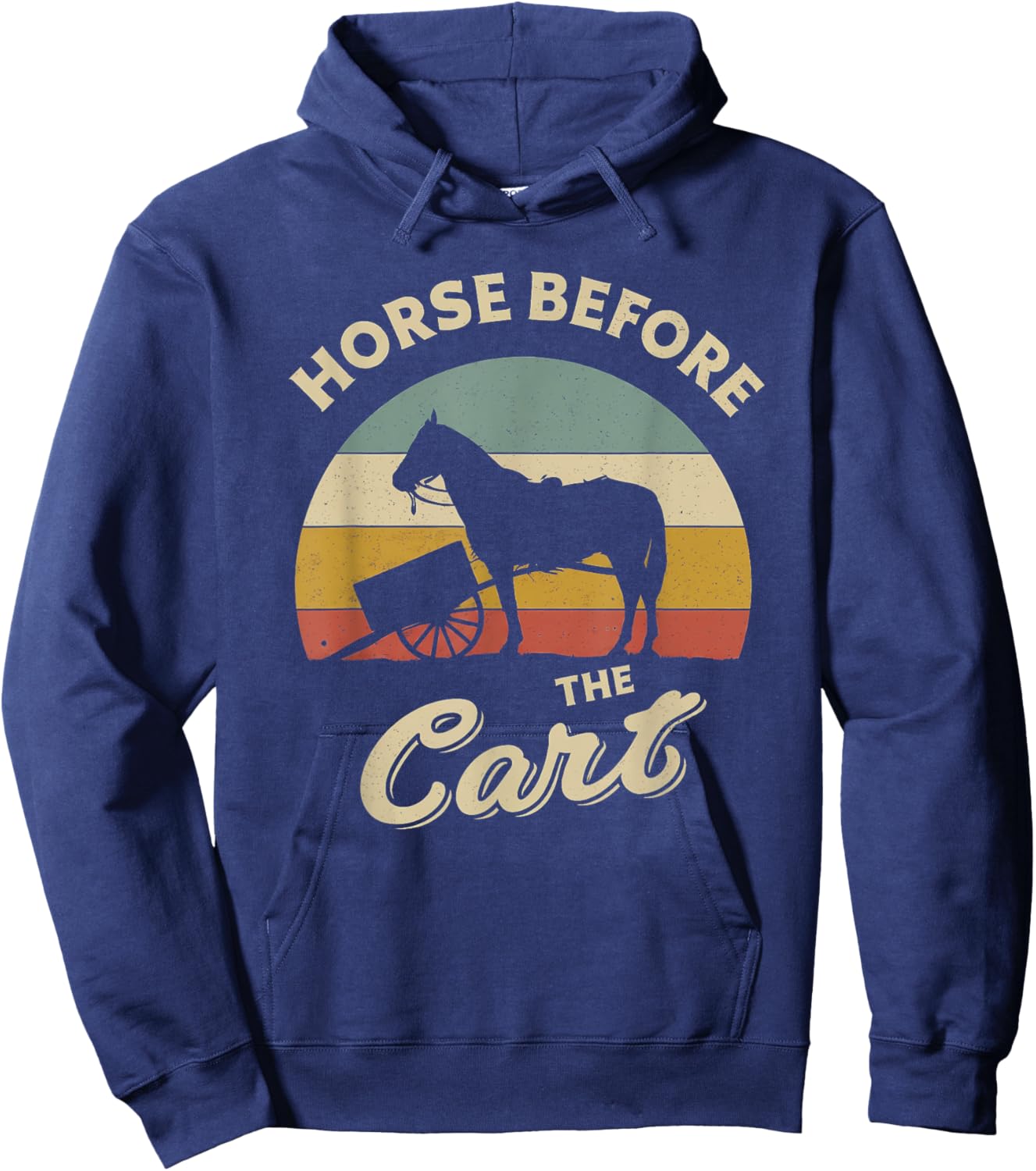 Horses Lover Funny design about Horse Before The Cart Retro Hoodie - Hoodie | Navy