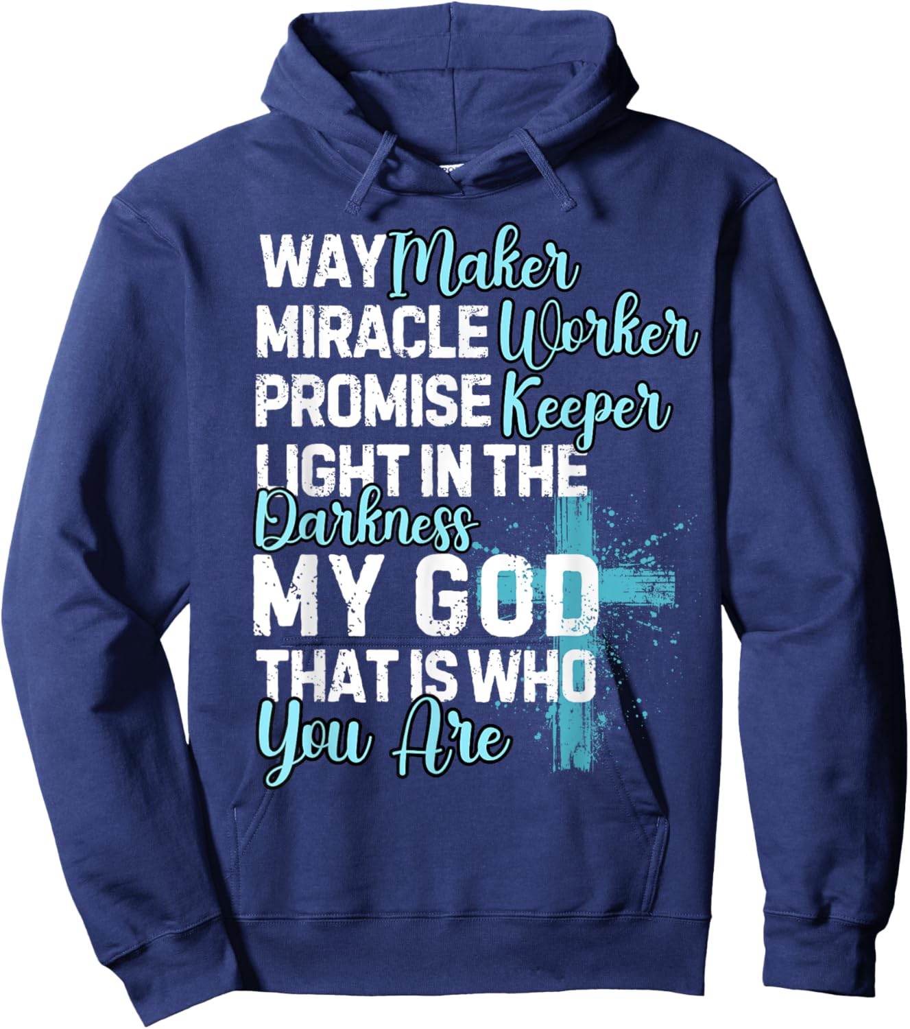Way Maker Miracle Worker Promise Keeper Religious Quote Hoodie - Hoodie | Navy