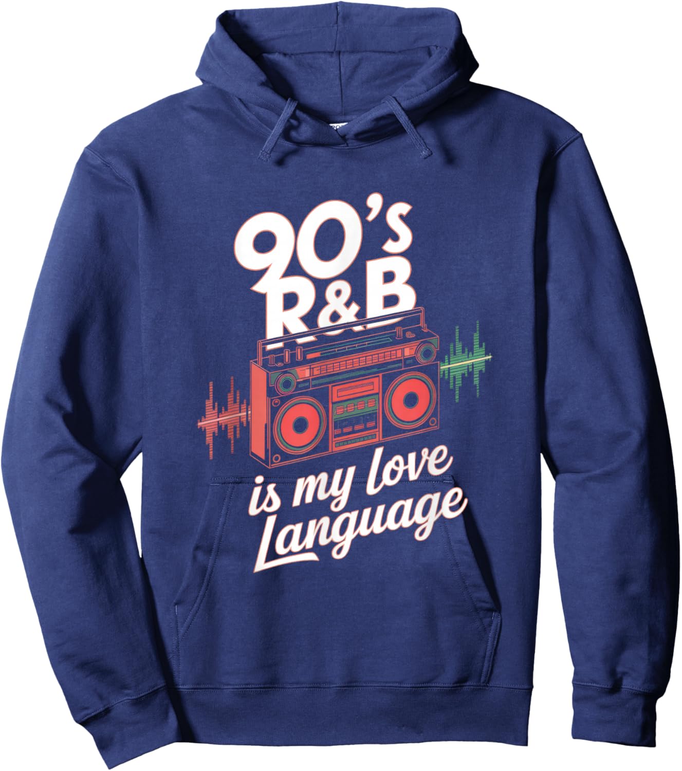 90's R&b Is My Love Language - 90s R&b Music Rnb Hoodie - Hoodie | Navy