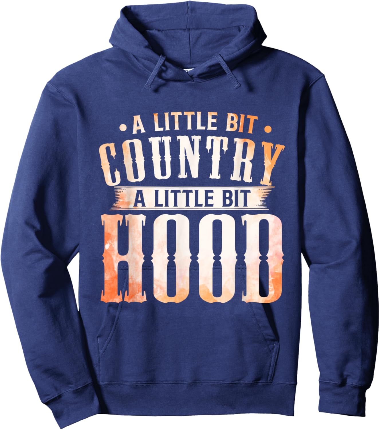 Country Music Lovers A Little Bit Country A Little Bit Hood Hoodie - Hoodie | Navy