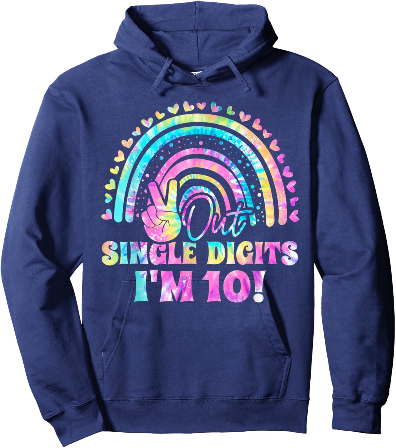 Peace Out Single Digits I'm 10 Tie Dye Birthday Girl Hoodie - Hoodie | Navy