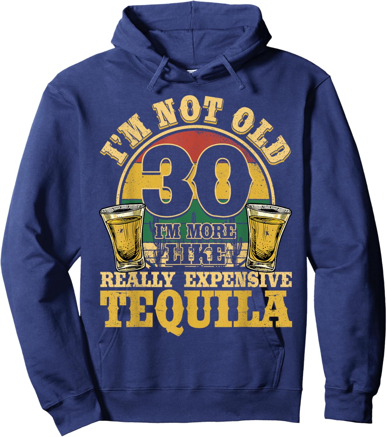 30 Years Old Tequila Mexican 30th Birthday Tequila Drinker Hoodie - Hoodie | Navy