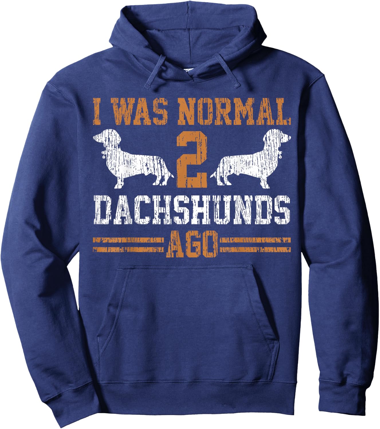 Dachshund Wiener I was Normal 2 Two Dog Vintage Hoodie - Hoodie | Navy