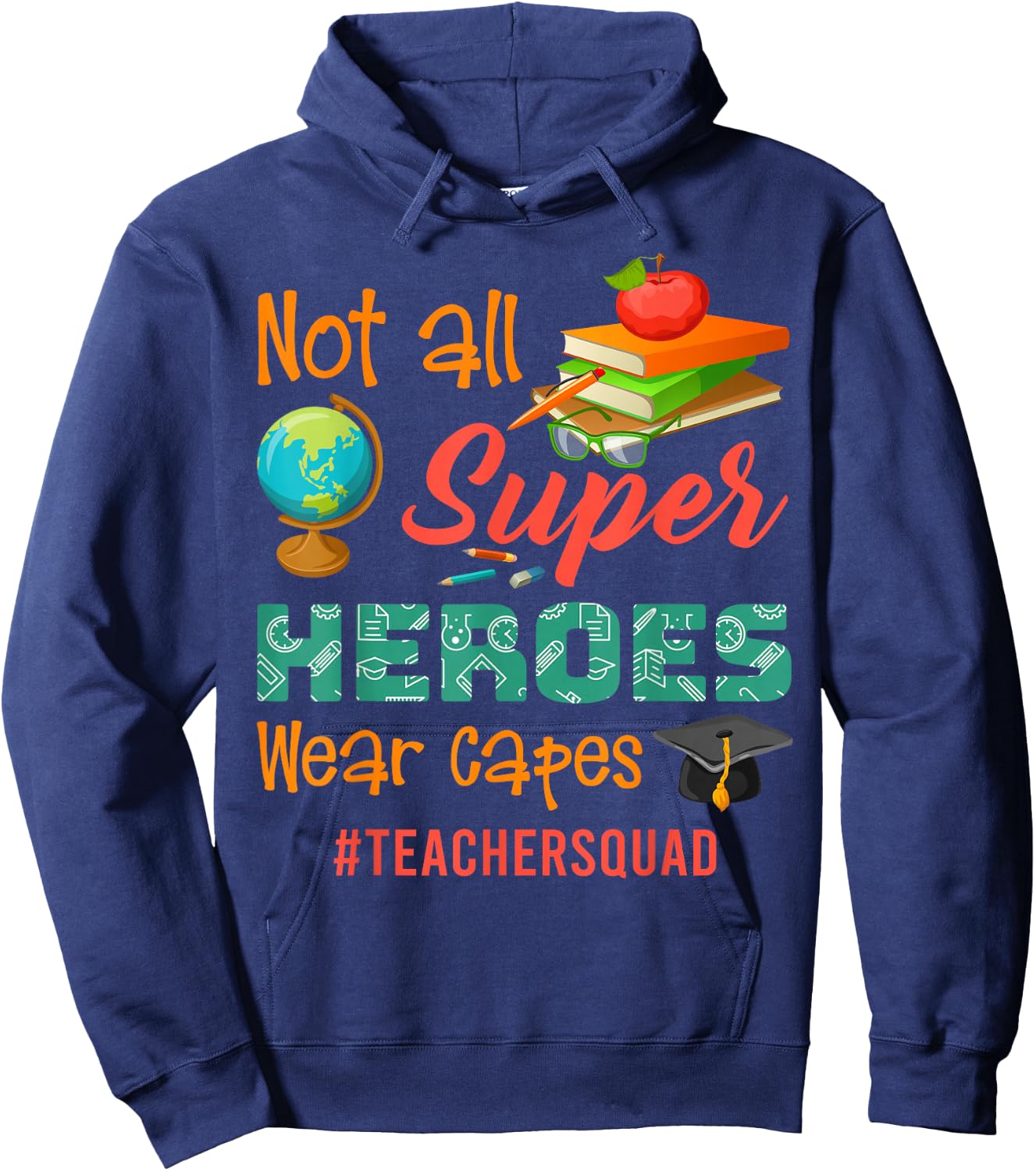 Teacher Not All Superheroes Wear Capes Teacher Squad Hoodie - Hoodie | Navy
