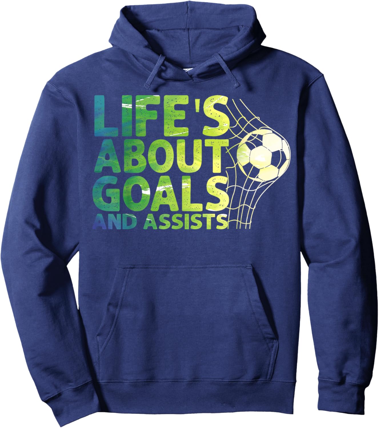 Life Is About Goals And Assists Futbol Soccer Hoodie - Hoodie | Navy