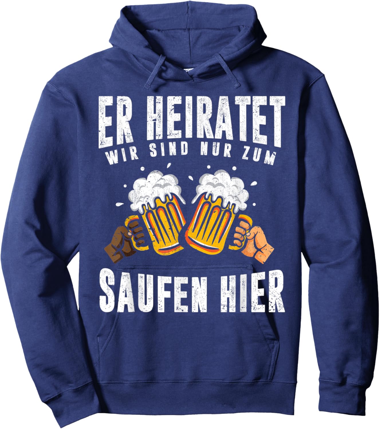 Herren Er heiratet wir sind nur zum Saufen hier Lustiges Männer JGA Hoodie - Hoodie | Navy