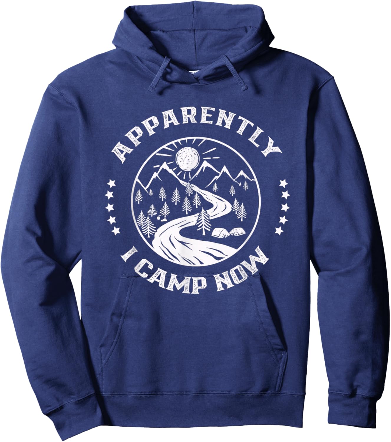 Apparently I Camp Now Lover Camper Camping Campsite Hoodie - Hoodie | Navy