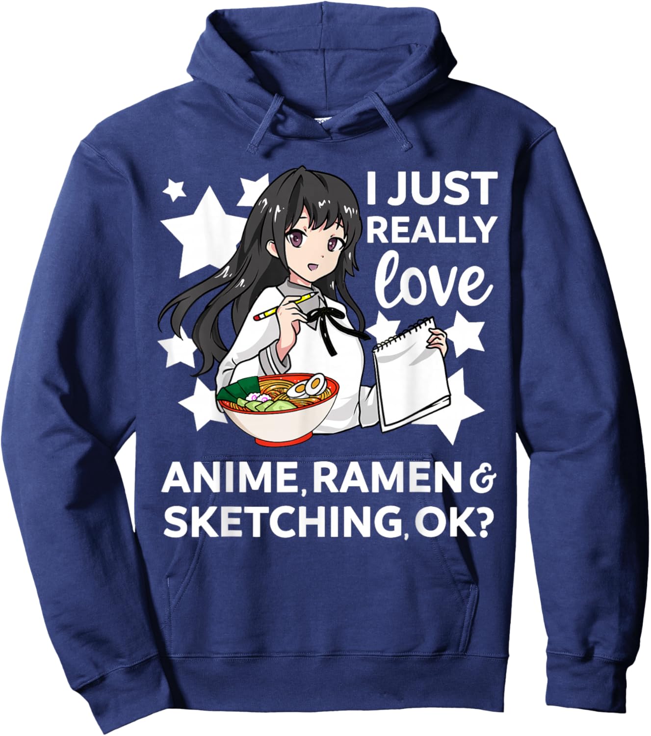 I Just Really Love Anime Ramen and Sketching OK? Drawing Art Hoodie - Hoodie | Navy