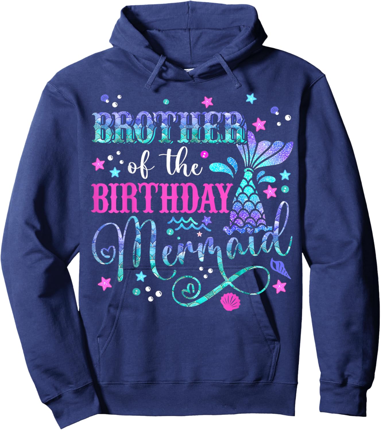 Brother Of The Birthday Mermaid Girl Bday Party Squad Family Hoodie - Hoodie | Navy