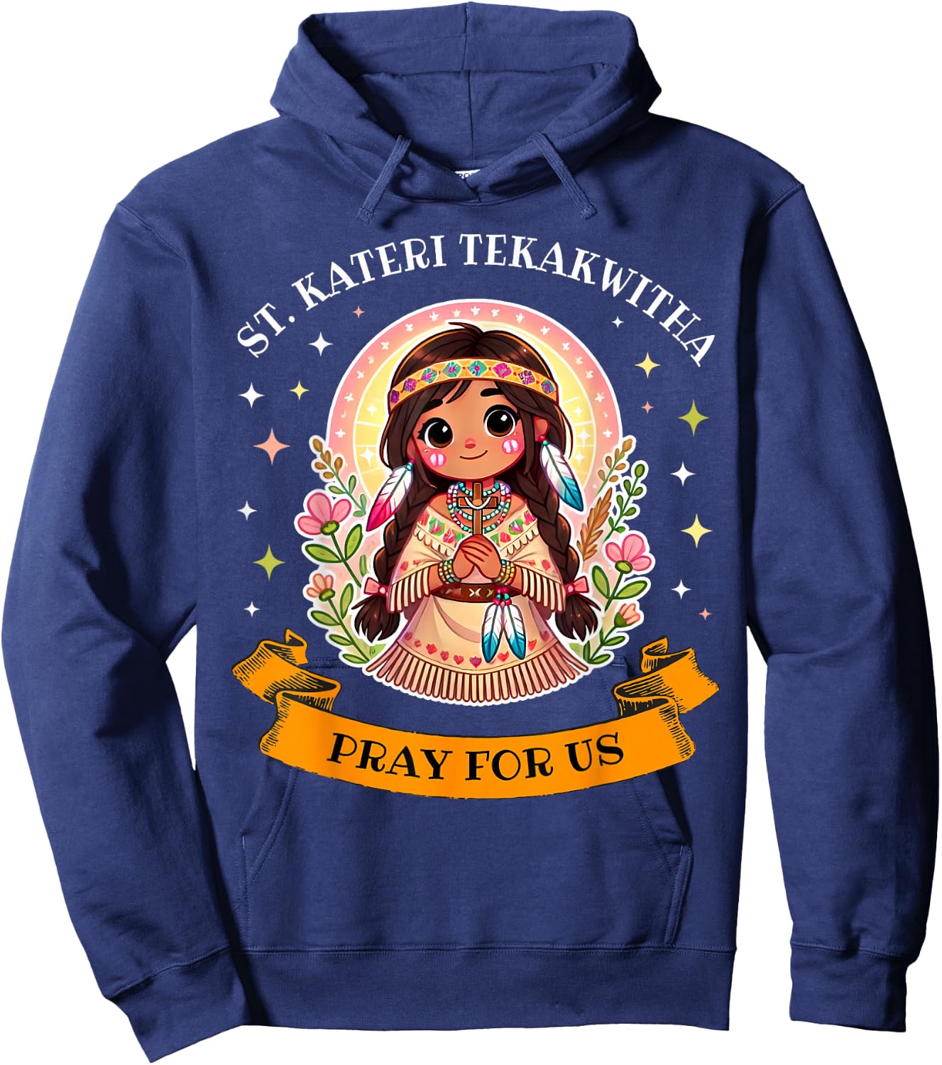 St. Kateri Tekakwitha Catholic Saint Pray for Us for Kids Hoodie - Hoodie | Navy