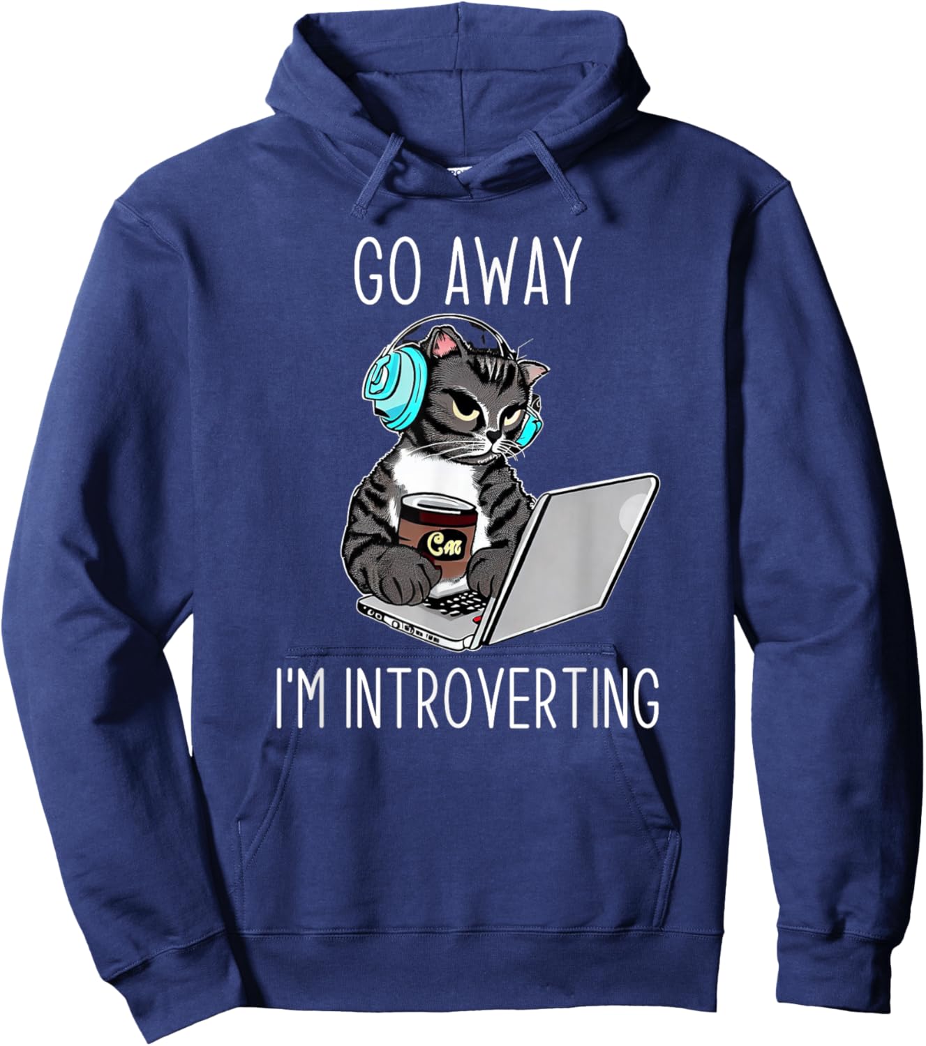 Go Away I'm Introverting Finny Cat with Laptop and Coffee Men Women Hoodie - Hoodie | Navy