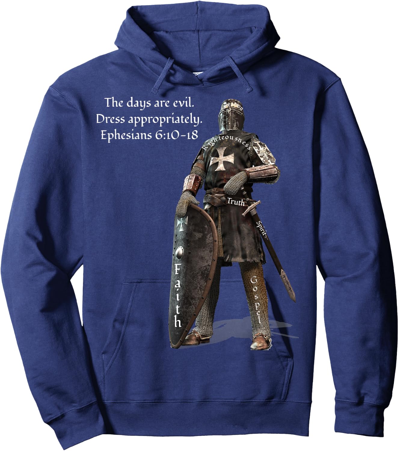 The Days Are Evil Dress Appropriately Ephesians 6:10-18 Hoodie - Hoodie | Navy