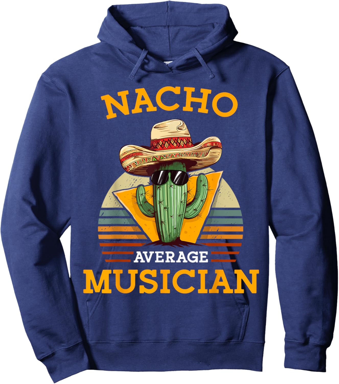 Nacho Average Musician Funny Music Instructor Joke Vintage Hoodie - Hoodie | Navy