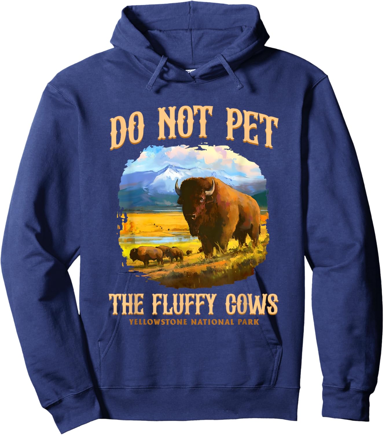Do Not Pet The Fluffy Cows Yellowstone National Park Hoodie - Hoodie | Navy