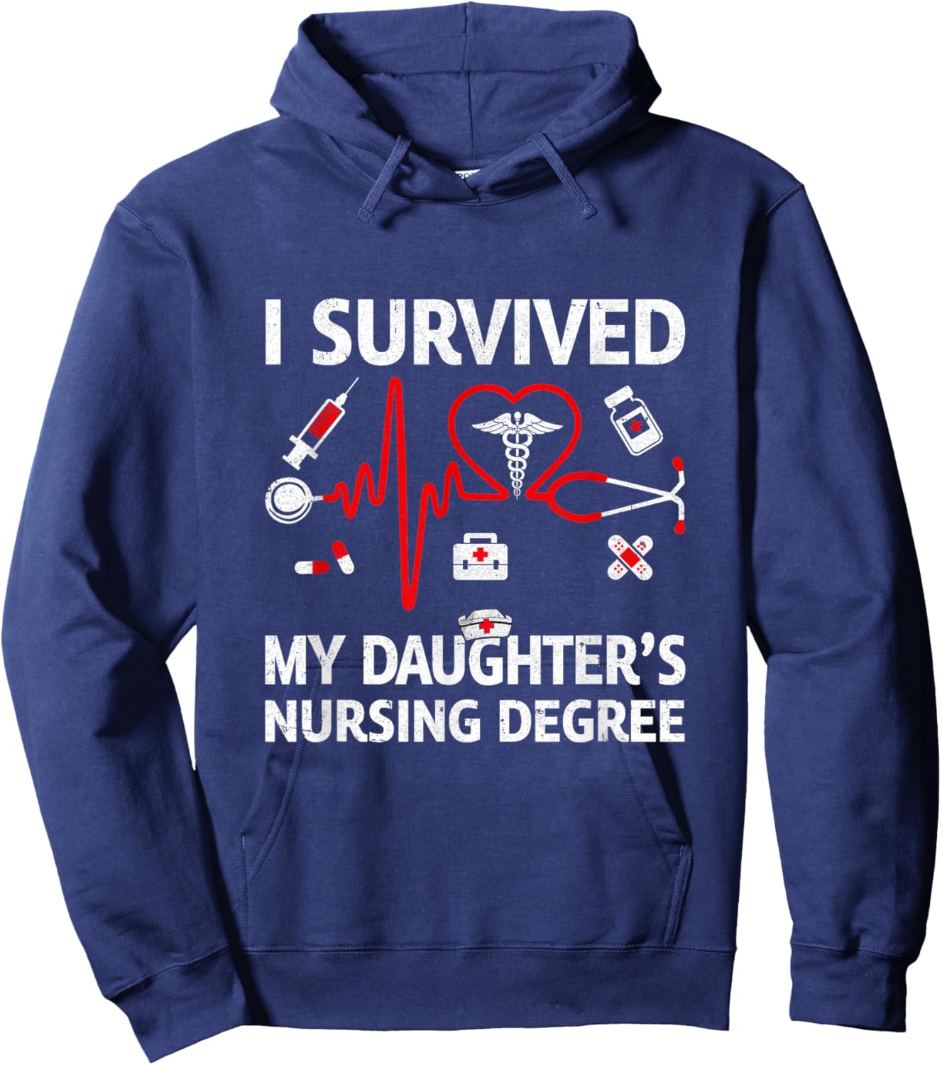 I Survived My Daughter'S Nursing Degree Proud Mom Nurse Hoodie - Hoodie | Navy