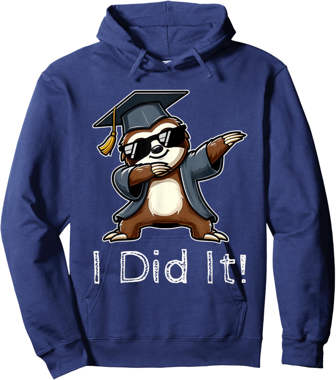 Sloth Wearing Graduation Cap I Did It Senior Sloth Lovers Hoodie - Hoodie | Navy