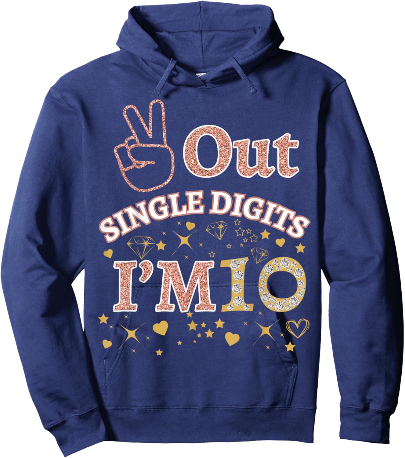 Out Single Digits I'm 10 Cool Rose Pink 10th Birthday Party Hoodie - Hoodie | Navy