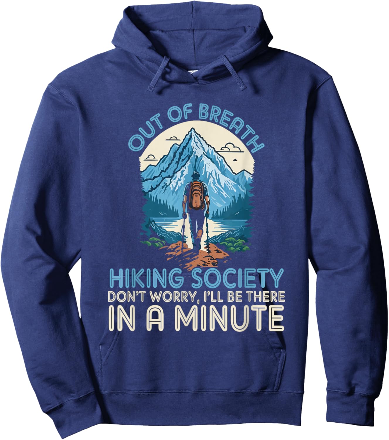 Out of Breath Hiking Team Society Don't Worry We'll Be There Hoodie - Hoodie | Navy