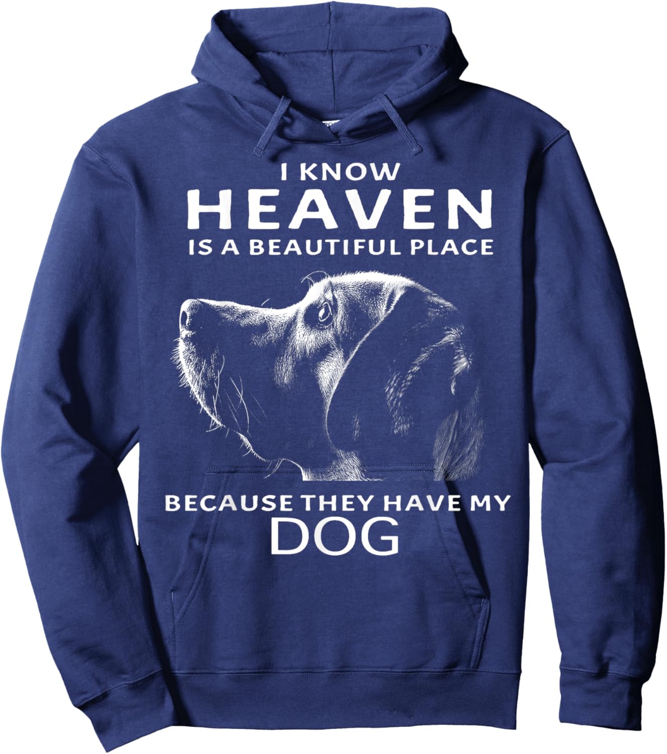 I Know Heaven Is A Beautiful Place Because They Have My Dog Women Hoodie - Hoodie | Navy