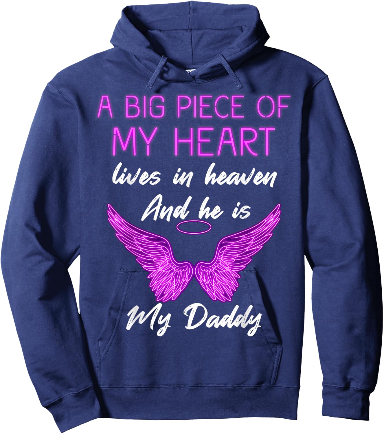 A Big Piece of My Heart Lives in Heaven and He is My Daddy Hoodie - Hoodie | Navy