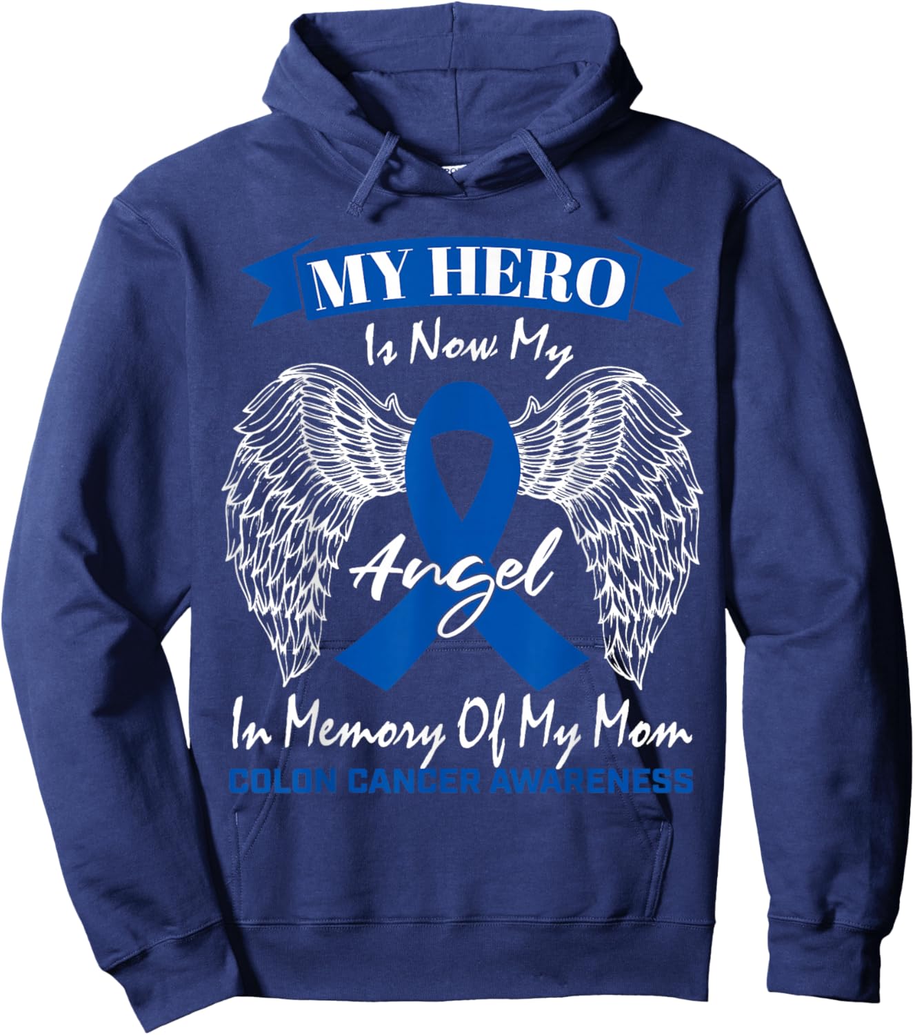 Wear Blue Ribbon In Memory Of My Mom Colon Cancer Awareness Hoodie - Hoodie | Navy