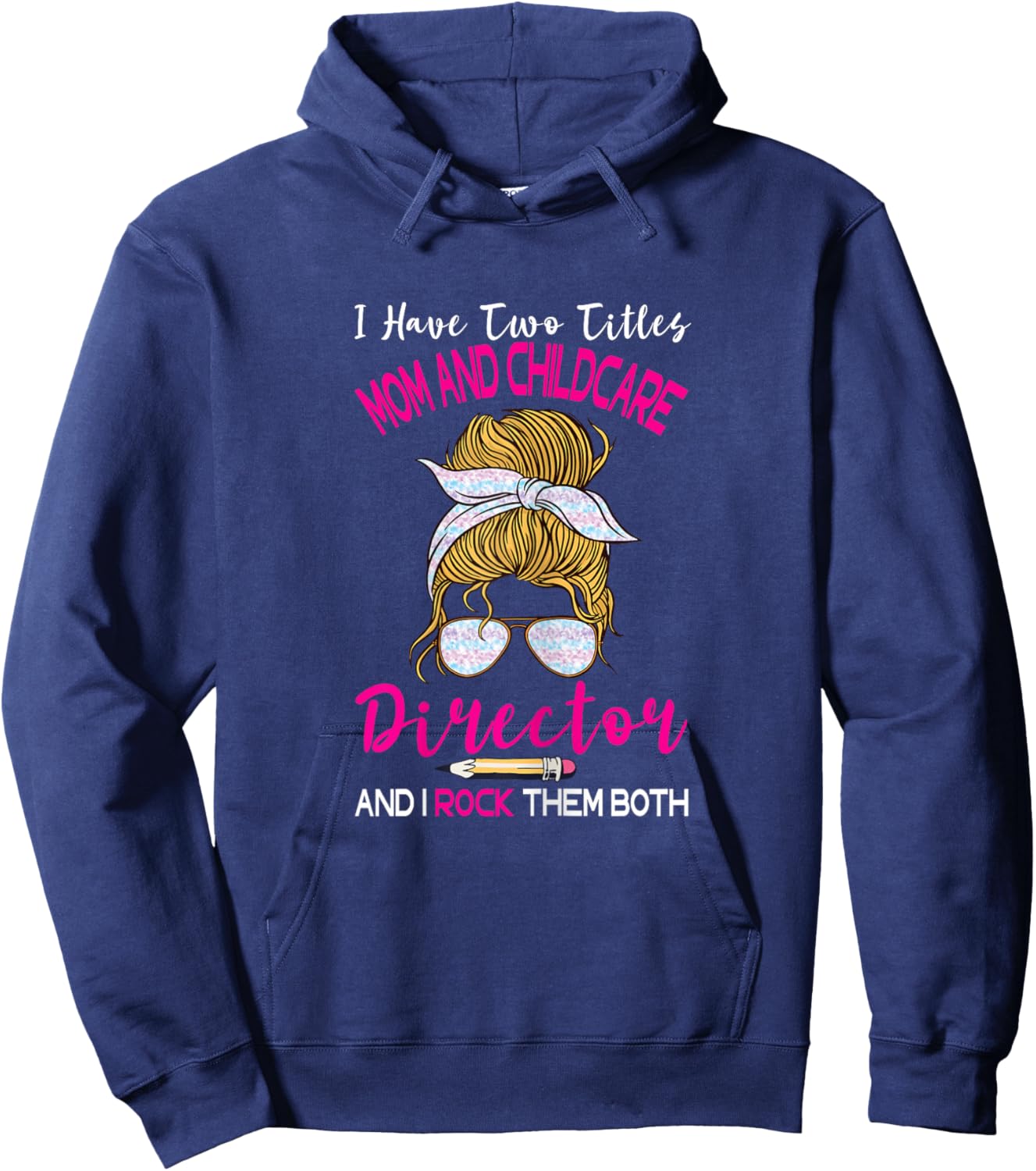Early Learning Education Director Childcare Director Two Titles Mom Hoodie - Hoodie | Navy