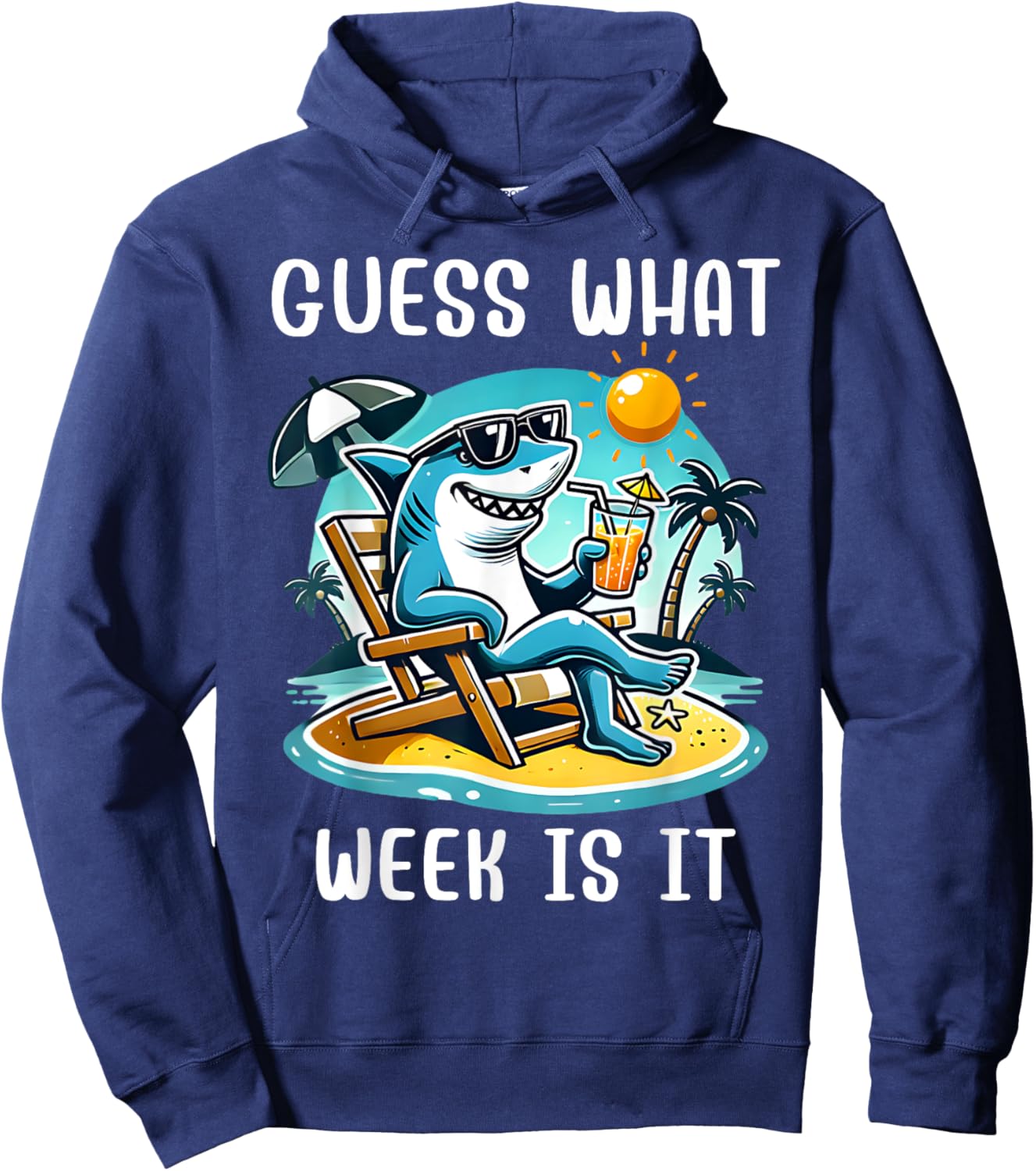 Cool Shark 2025 Week Guess What Week Is It Shark Lover Trip Hoodie - Hoodie | Navy