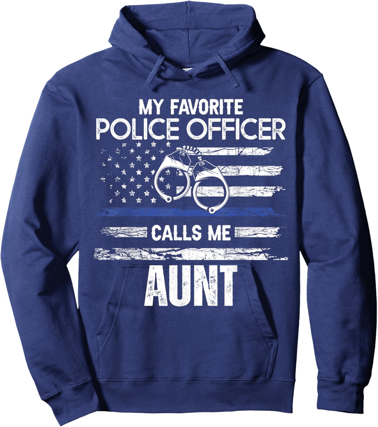 My Favorite Police Officer Calls Me Aunt Hoodie - Hoodie | Navy