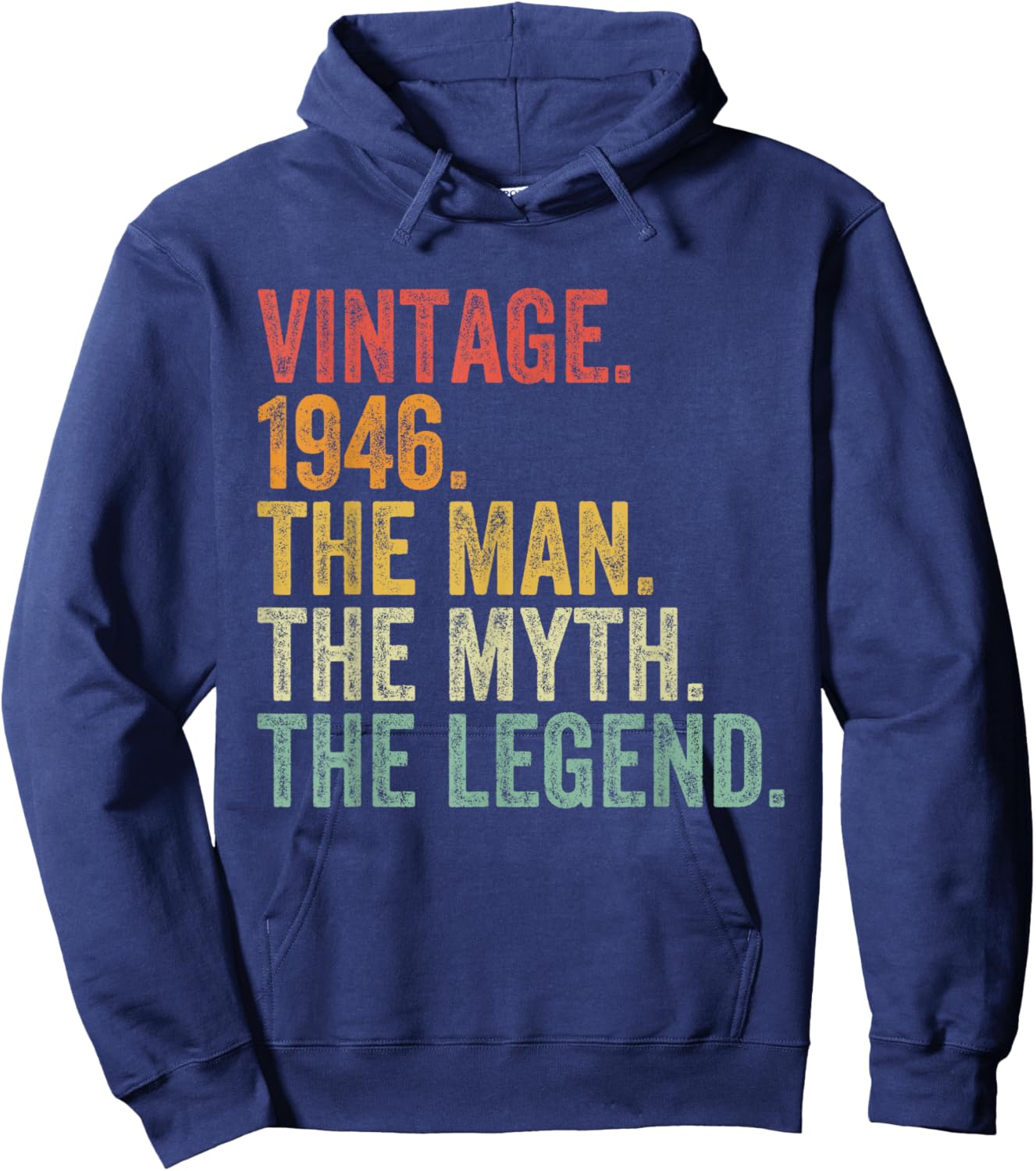 78th Birthday Vintage 1946 The Man The Myth The Legend Hoodie - Hoodie | Navy