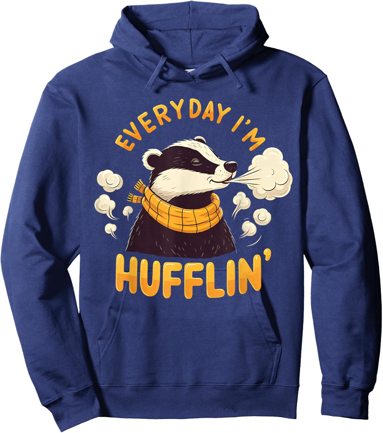 Everyday I'm Hufflin' Huffle Puff Funny Honey Badger Animal Hoodie - Hoodie | Navy