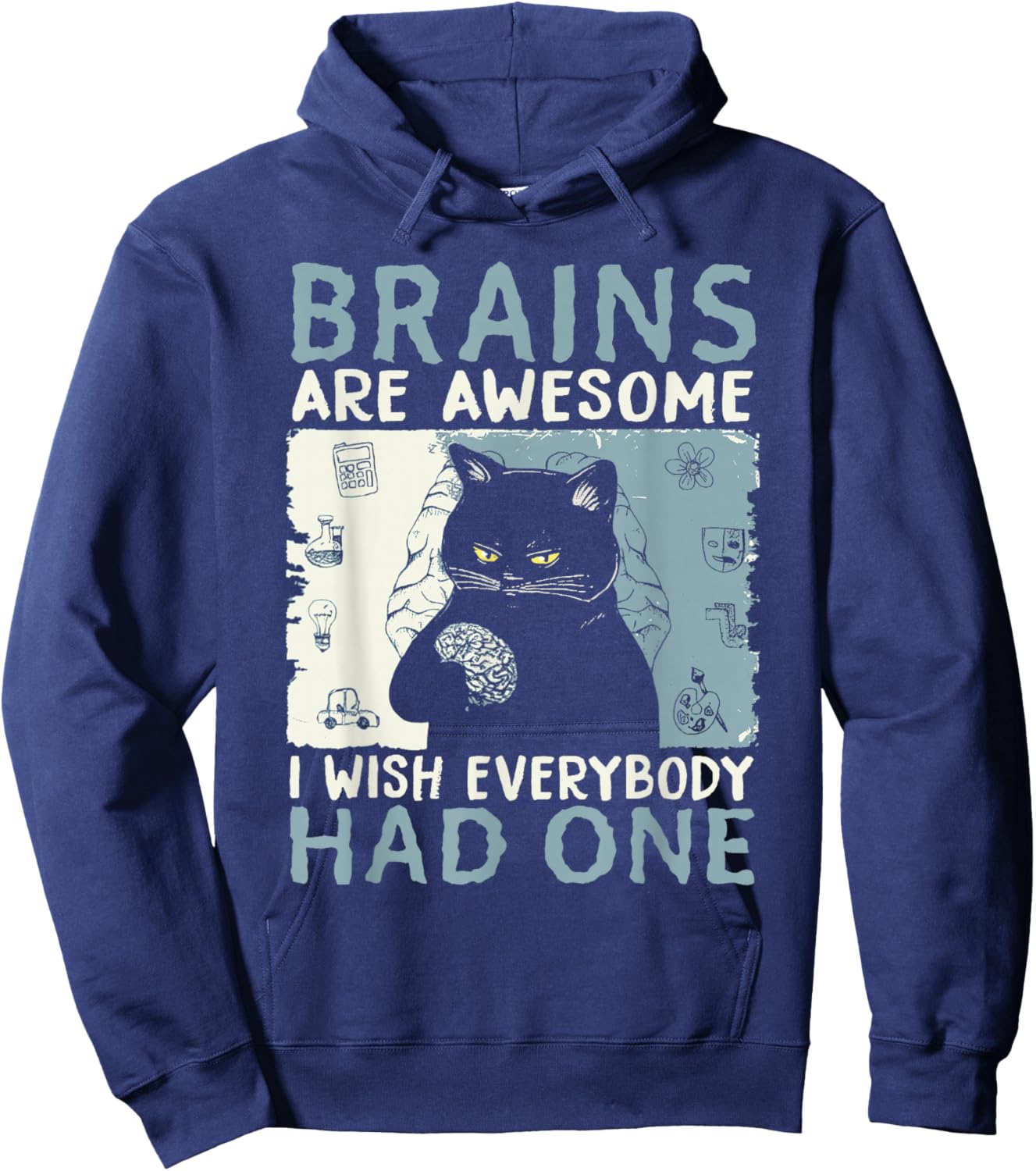 Brains Are Awesome I Wish Everybody Had One Hoodie - Hoodie | Navy