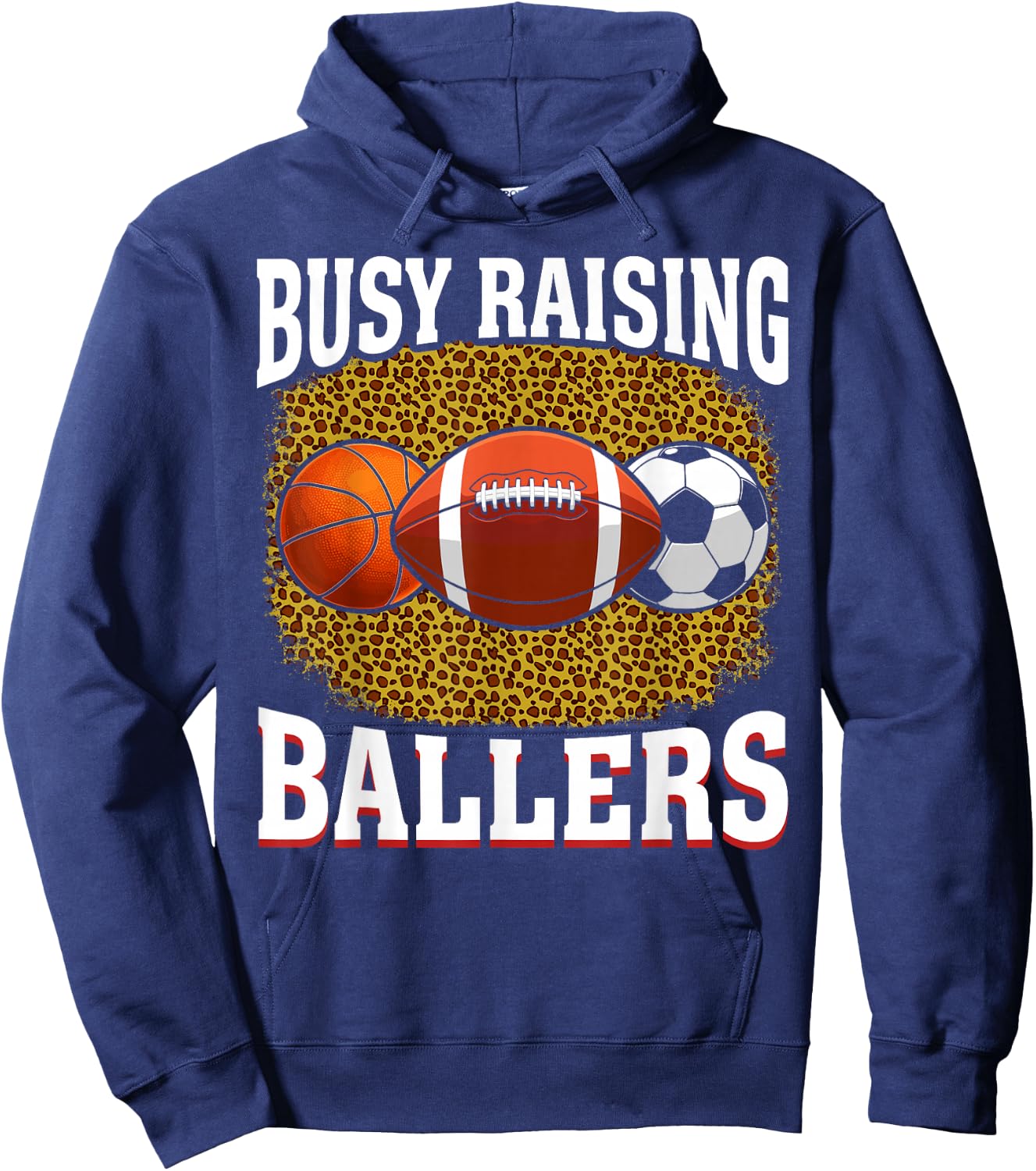 Busy Raising Ballers basketball football soccer mom Hoodie - Hoodie | Navy