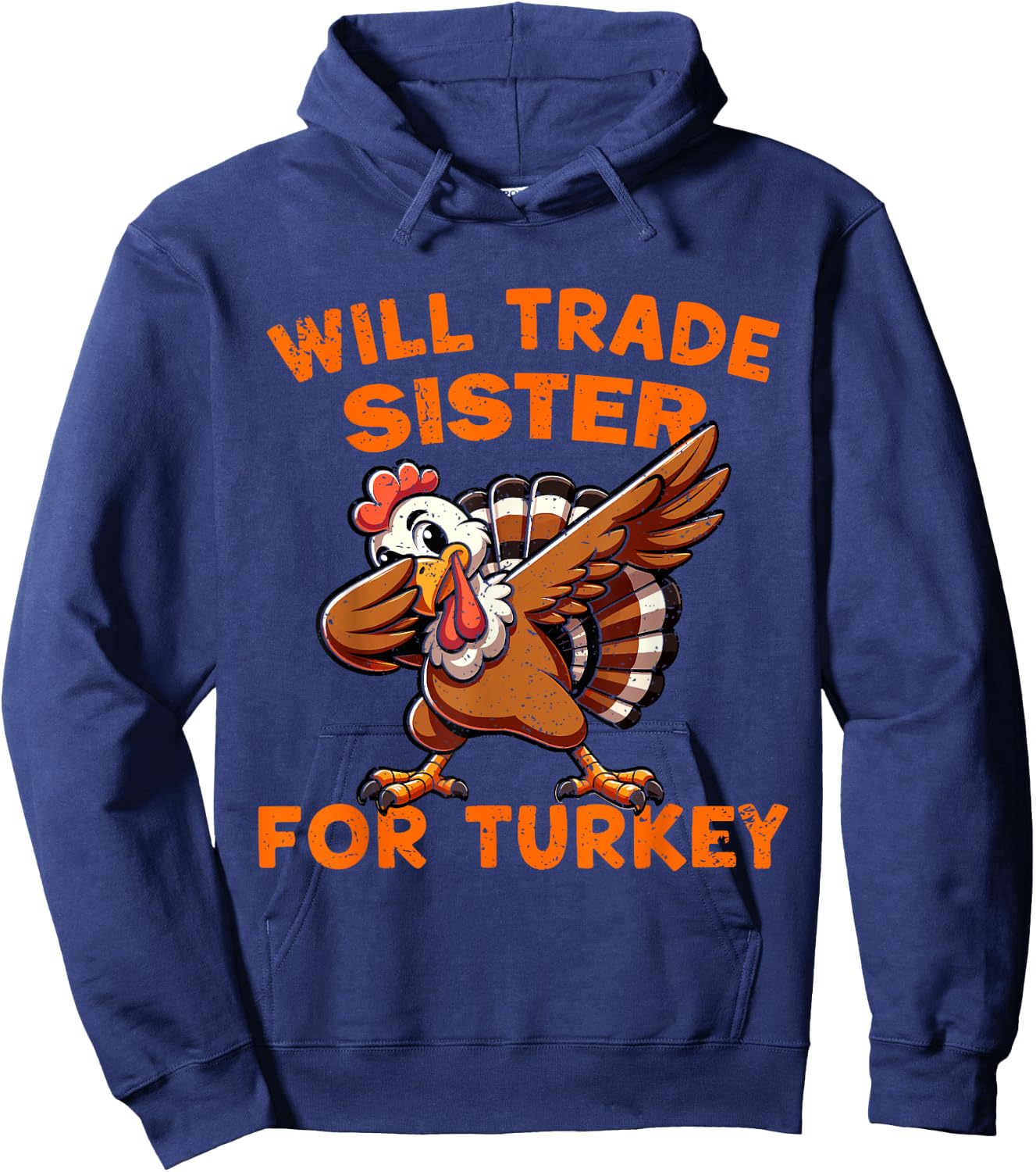 Will Trade Sister for Turkey Dabbing Turkey Funny Boys Kids Hoodie - Hoodie | Navy