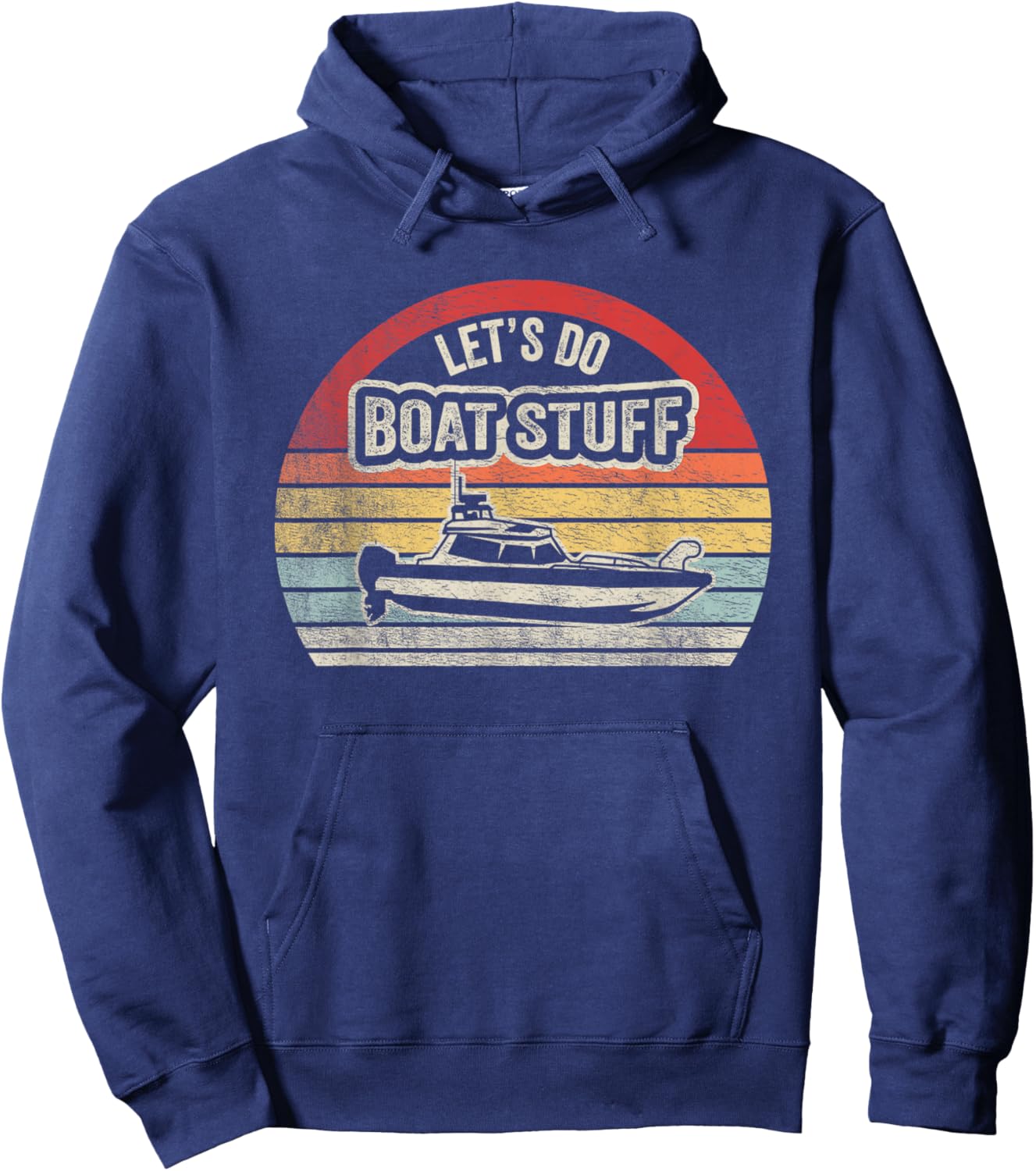 Retro Vintage Let's Do Boat Stuff Lake Life Sarcastic Boat Hoodie - Hoodie | Navy