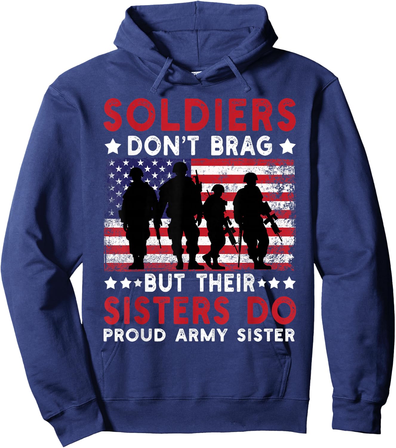 Soldiers Don't Brag but Their Sisters Do Sibling US Flag Hoodie - Hoodie | Navy