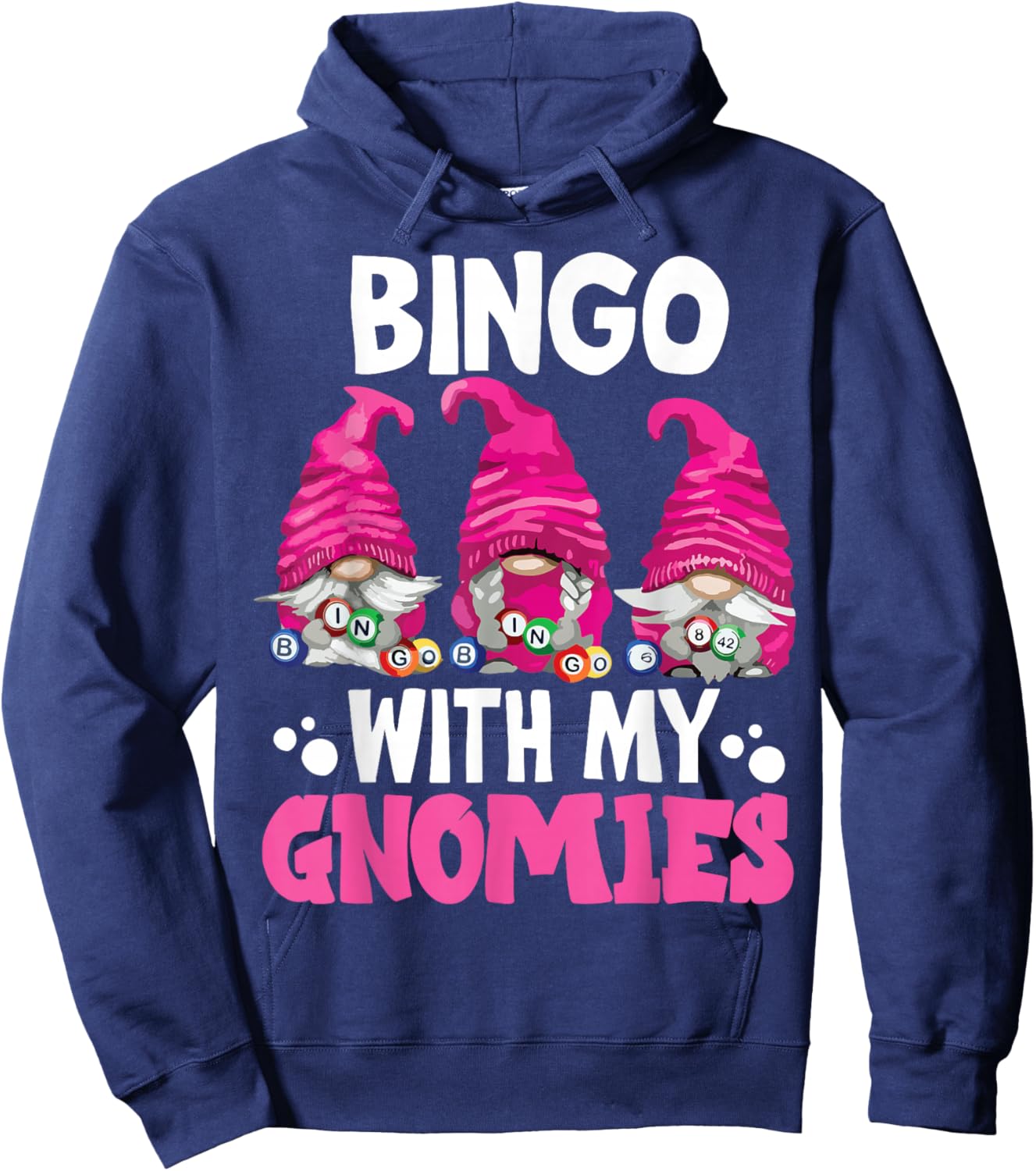 Bingo With My Gnomies Women Men Funny Bingo Gnome Hoodie - Hoodie | Navy