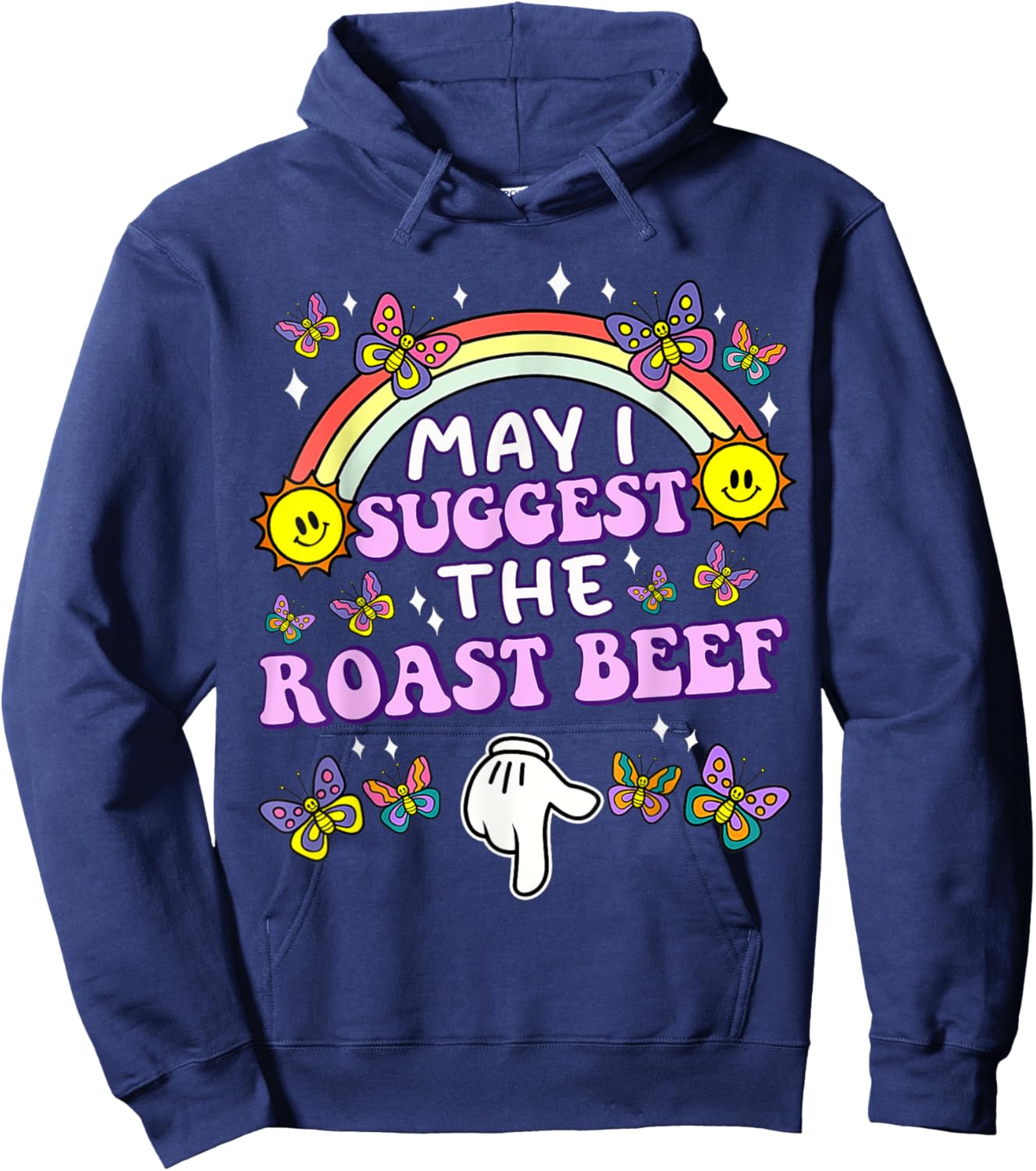 May I Suggest The Roast Beef Funny Embarrassing Adult Humor Hoodie - Hoodie | Navy