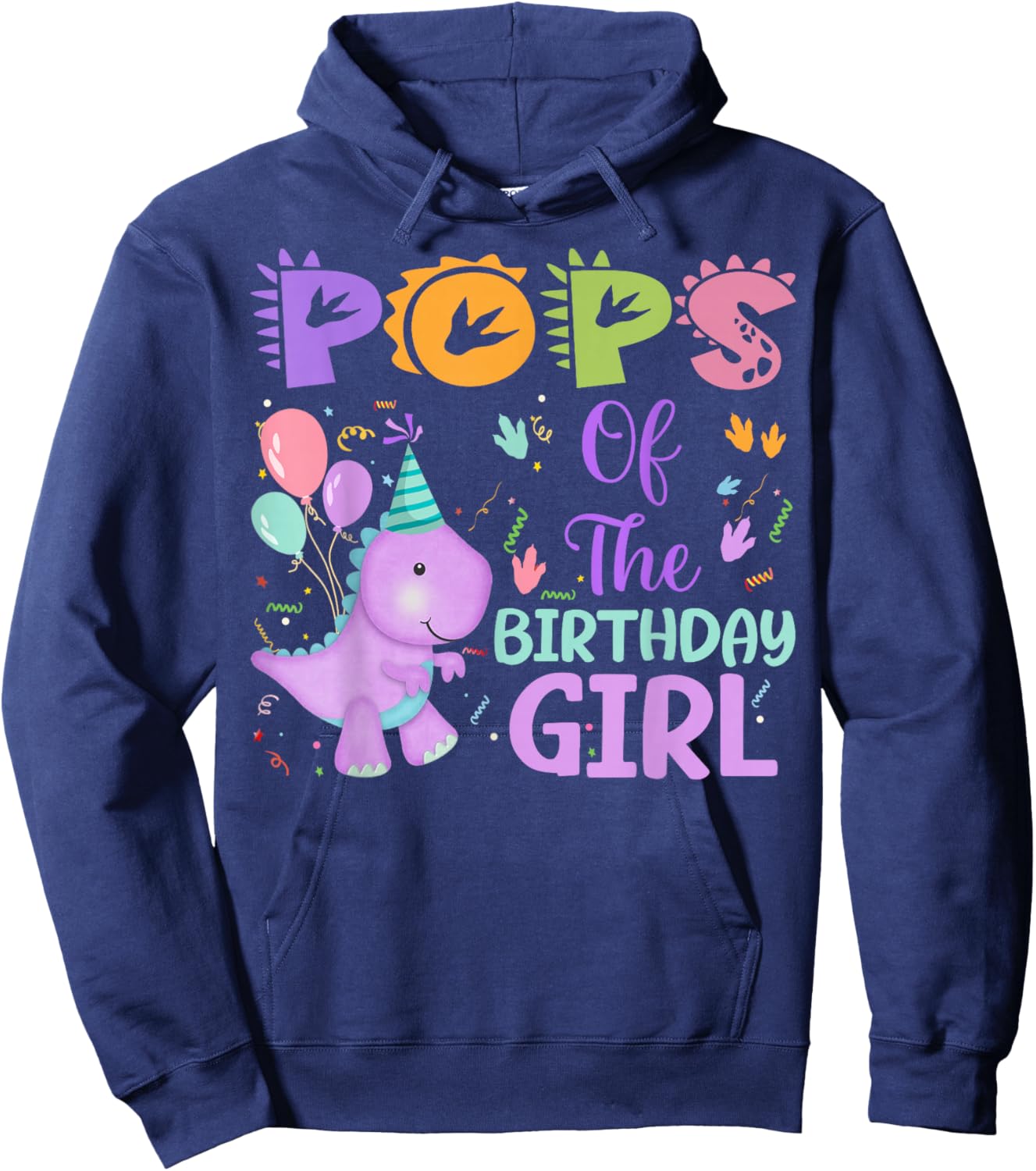 Pops Of The Birthday Girl Dinosaur Saurus Rex Party Hoodie - Hoodie | Navy