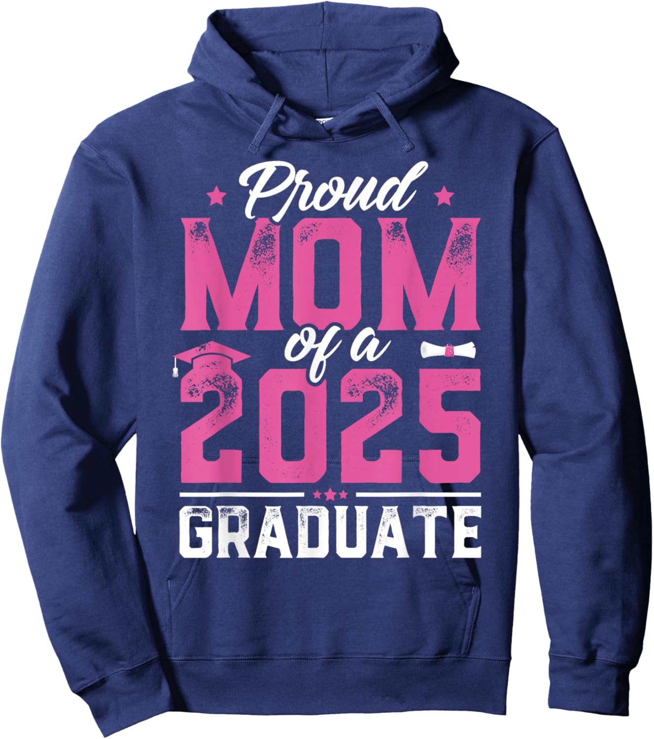 Graduation Gift Proud Mom Of A Class Of 2025 Graduate Hoodie - Hoodie | Navy