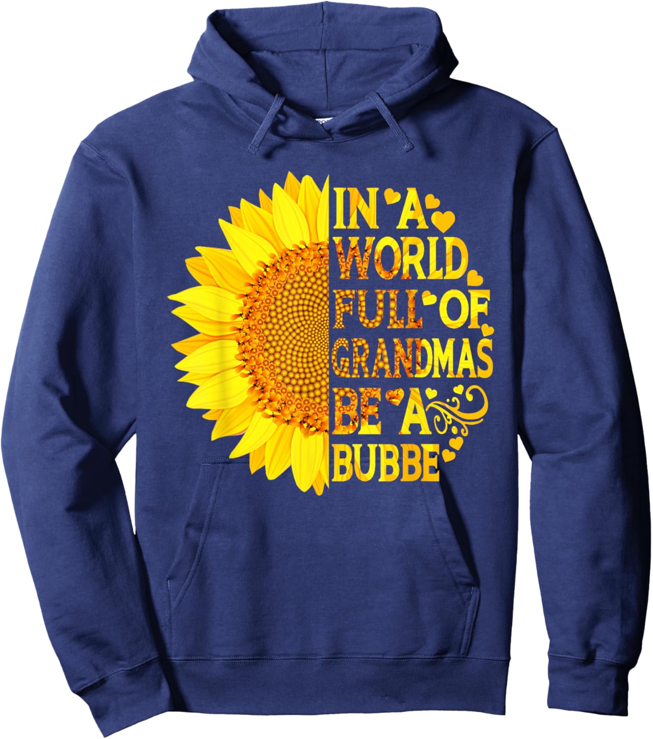 In A World Full Of Grandmas Be A Bubbe Funny Mother's Day Hoodie - Hoodie | Navy